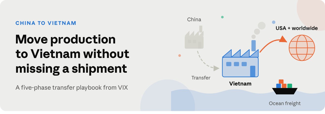Moving Production from China to Vietnam: A Practical Transfer Playbook